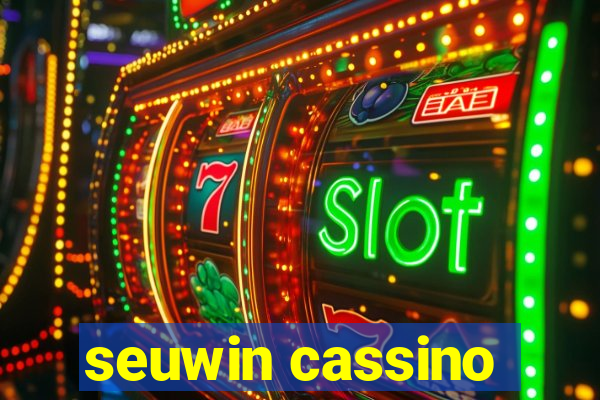 seuwin cassino